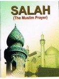 Salah (The Muslim Prayer)