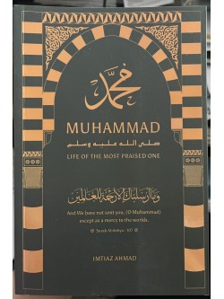 Muhammad life of the most praised one