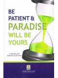 Be Patient & Paradise Will Be Yours