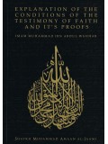 Explanation Of the Conditions Of The Testimony Of Faith And It's Proofs