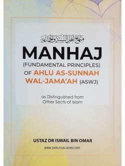 Manhaj (Fundamental Principles) of Ahlu As-Sunnah Wal-Jamaáh (ASWJ)