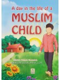 A Day in the Life of a Muslim Child PB