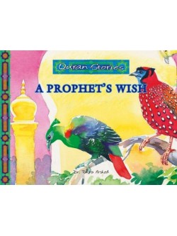 Quran Stories A Prophet's Wish