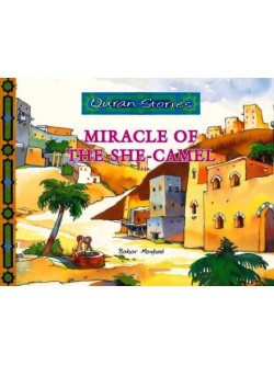 Quran Stories Miracle of The She Camel