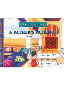Quran Stories A Father's Patience