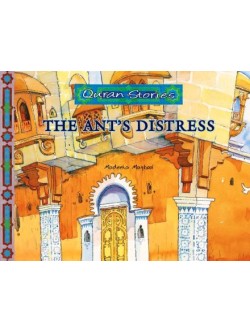 Quran Stories The Ant's Distress