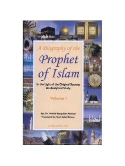 A Biography of the Prophet of Islam In the Light of the Original Sources An Analytical Study ( 2 - Volumes )