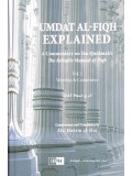 Umdat Al-Fiqh Explained: A Commentary on Ibn Qudamah's The Reliable Manual of Fiqh (2 Vol Set)