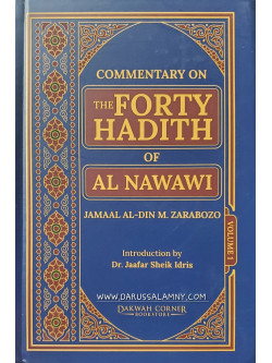 Commentary on The Forty Hadith of Al-Nawawi  2 vols. by Jamaal Al-Din M. Zarabozo