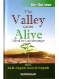 Al Bidayah wa Nihaya (3), The Valley Came Alive