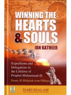 Al Bidayah wa Nihaya (5), Winning The Hearts & Souls