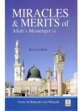 Al Bidayah wa Nihaya (6), Miracles & Merits of Allah's Messenger