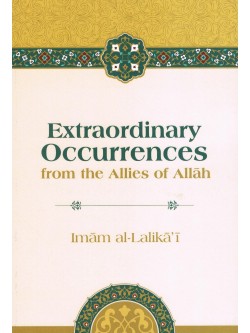 Extraordinary Occurrences from the Allies of Allah