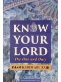 Know Your Lord The One and Only