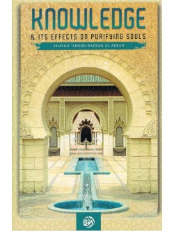 Knowledge & Its Effects on Purifying Souls