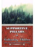 Supportive Pillars in Cultivating Children