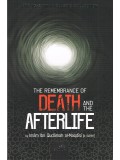 The Remembrance of Death And the Afterlife