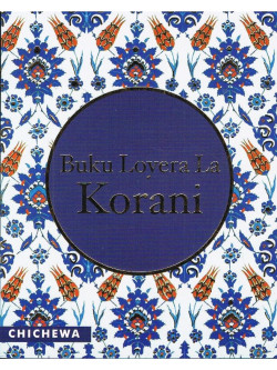 THE QURAN IN CHICHEWA LANGUAGE BUKU LOYERA LA KORANI