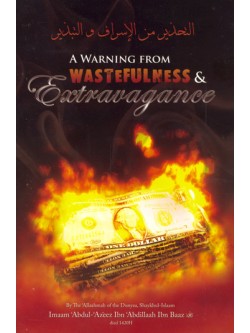 A Warning from Wastefulness & Extravagance