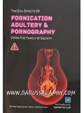 The Evil Effects of Fornication Adultry & Pornography Upon The Family & Society