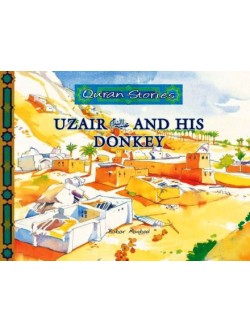 Quran Stories Uzair and his Donkey