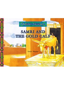 Quran Stories Samri and The Gold Calf