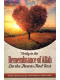 Verily in the Remembrance of Allah Do the Hearts Find Rest
