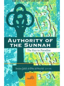 Authority Of The Sunnah The Key To Paradise