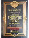 A Concise Thematic Tafsir of The Quran  3 Vols.