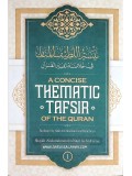 A Concise Thematic Tafsir of The Quran (Book 1)