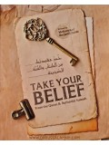 Take Your Belief From the Quran & Authentic Sunnah